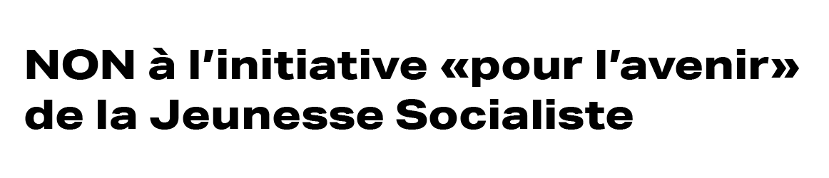 NON à l'initiative «pour l'avenir» de la Jeunesse Socialiste